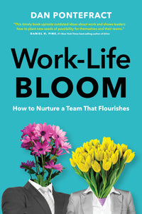 WORK-LIFE BLOOM book - signed by author the Dan Pontefract